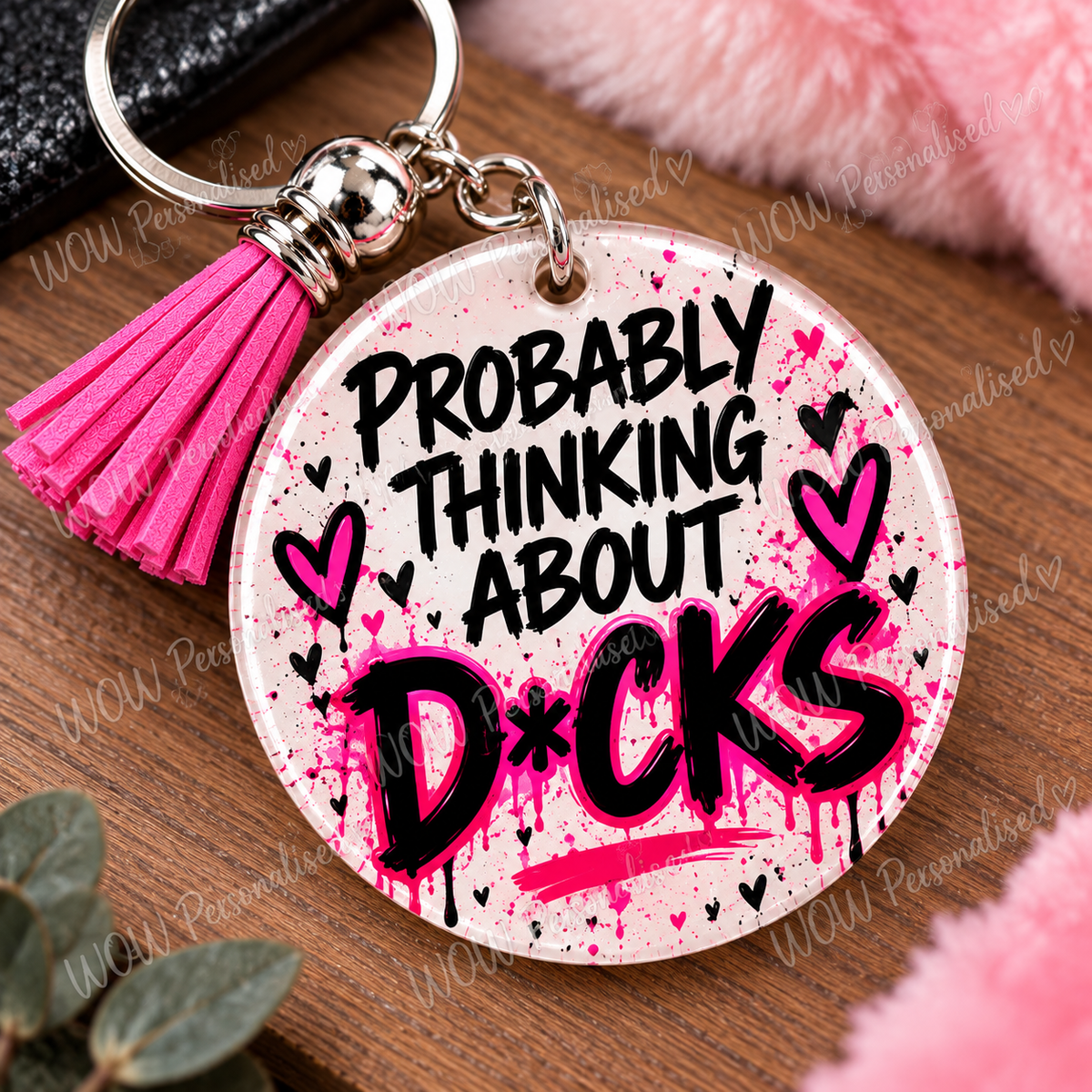 Probably Thinking About D*cks Funny Rude Keyring | 18+ Adult Novelty Gift
