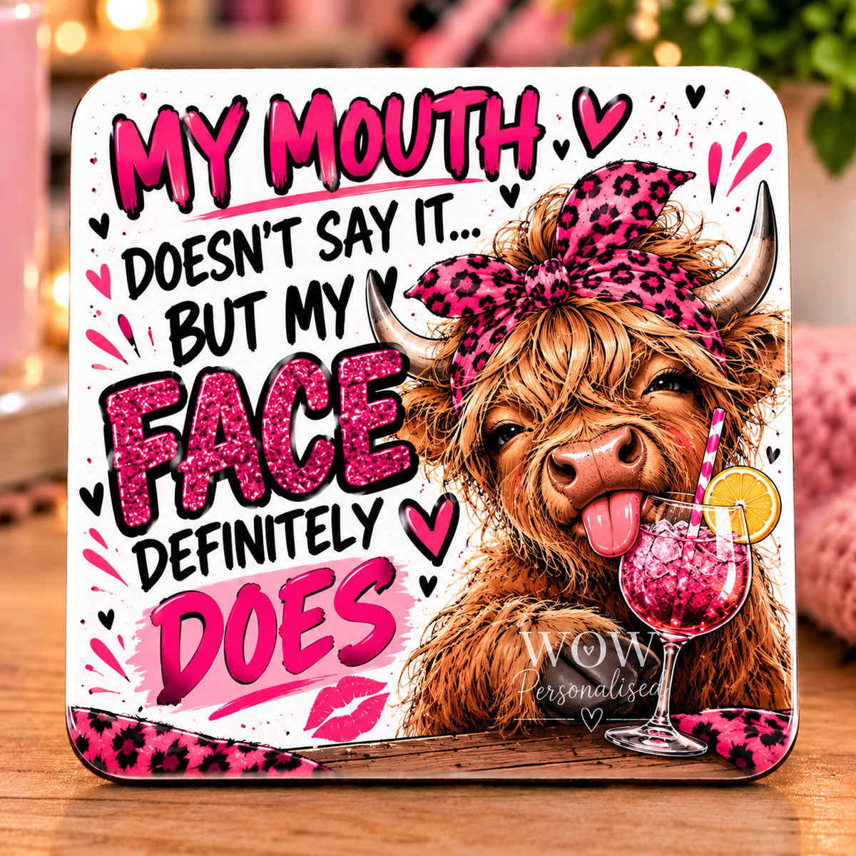 My Mouth Doesn’t Say It But My Face Does | Funny Highland Cow Coaster | Rude Novelty Gift