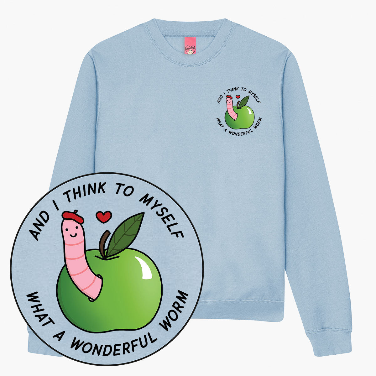 A Wonderful Worm Sweatshirt (Unisex)