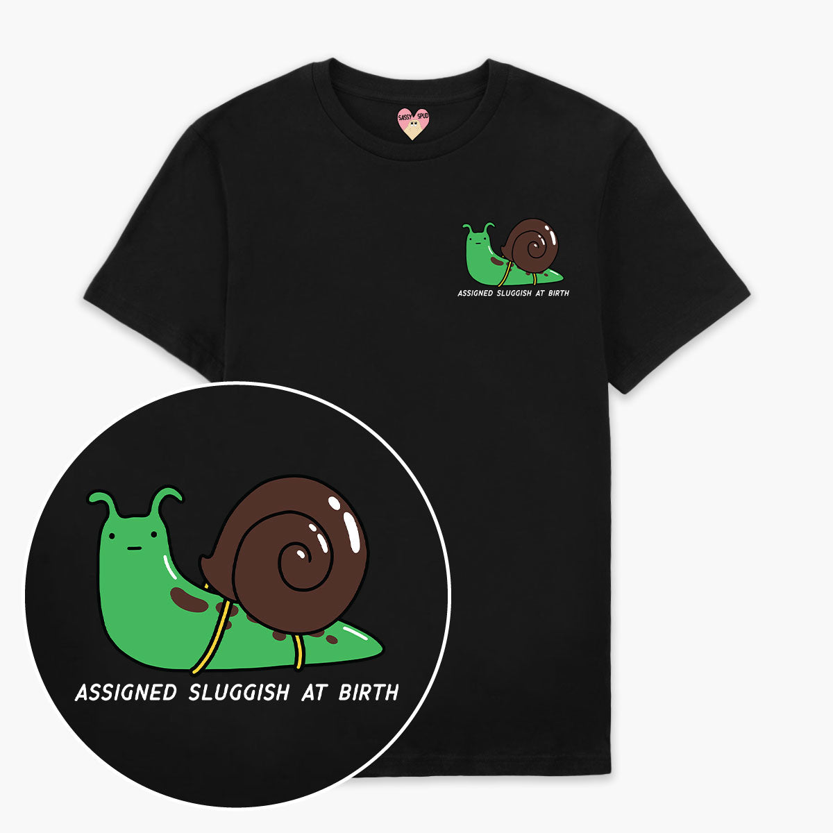 Assigned Sluggish At Birth T-Shirt (Unisex)