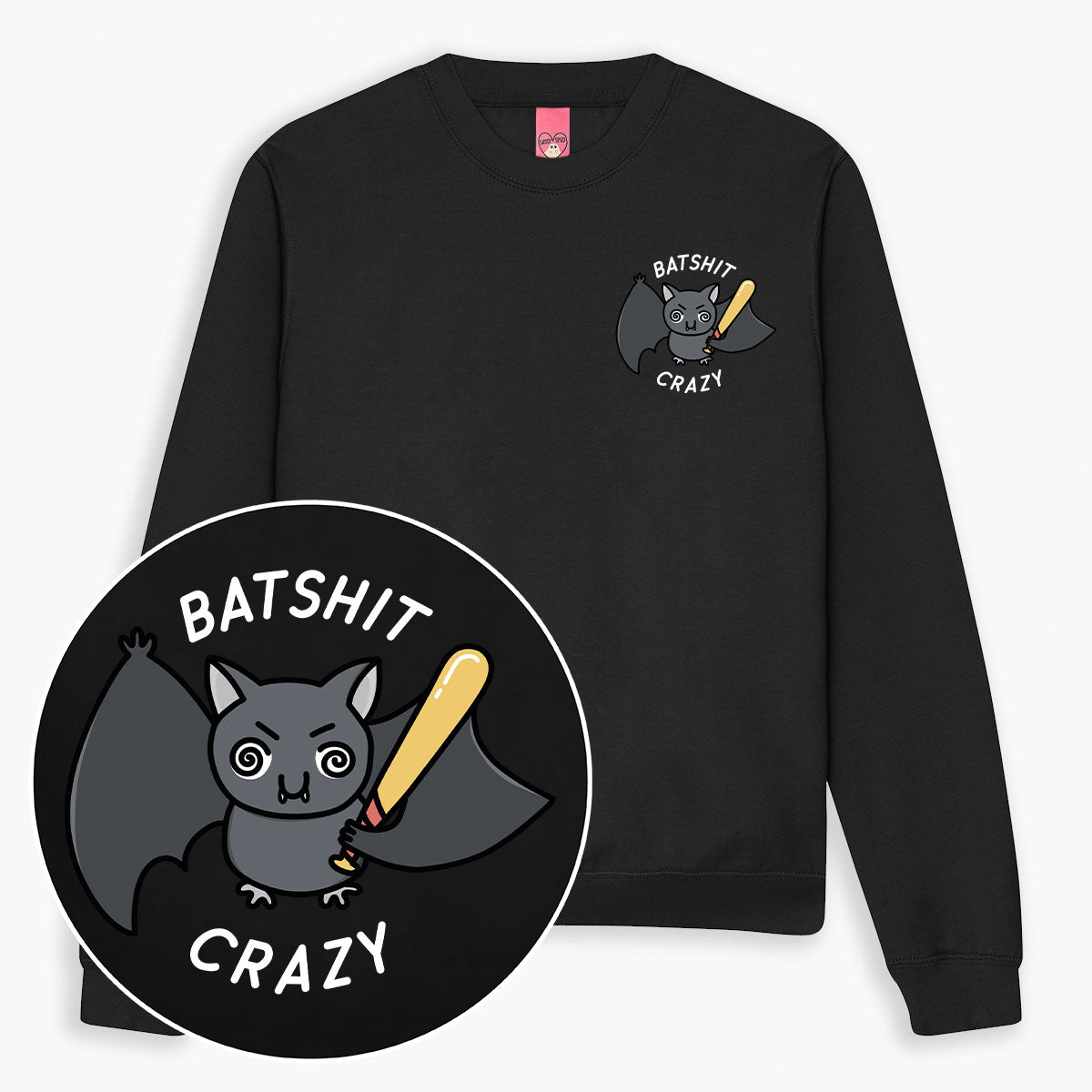 Batshit Crazy Sweatshirt (Unisex)