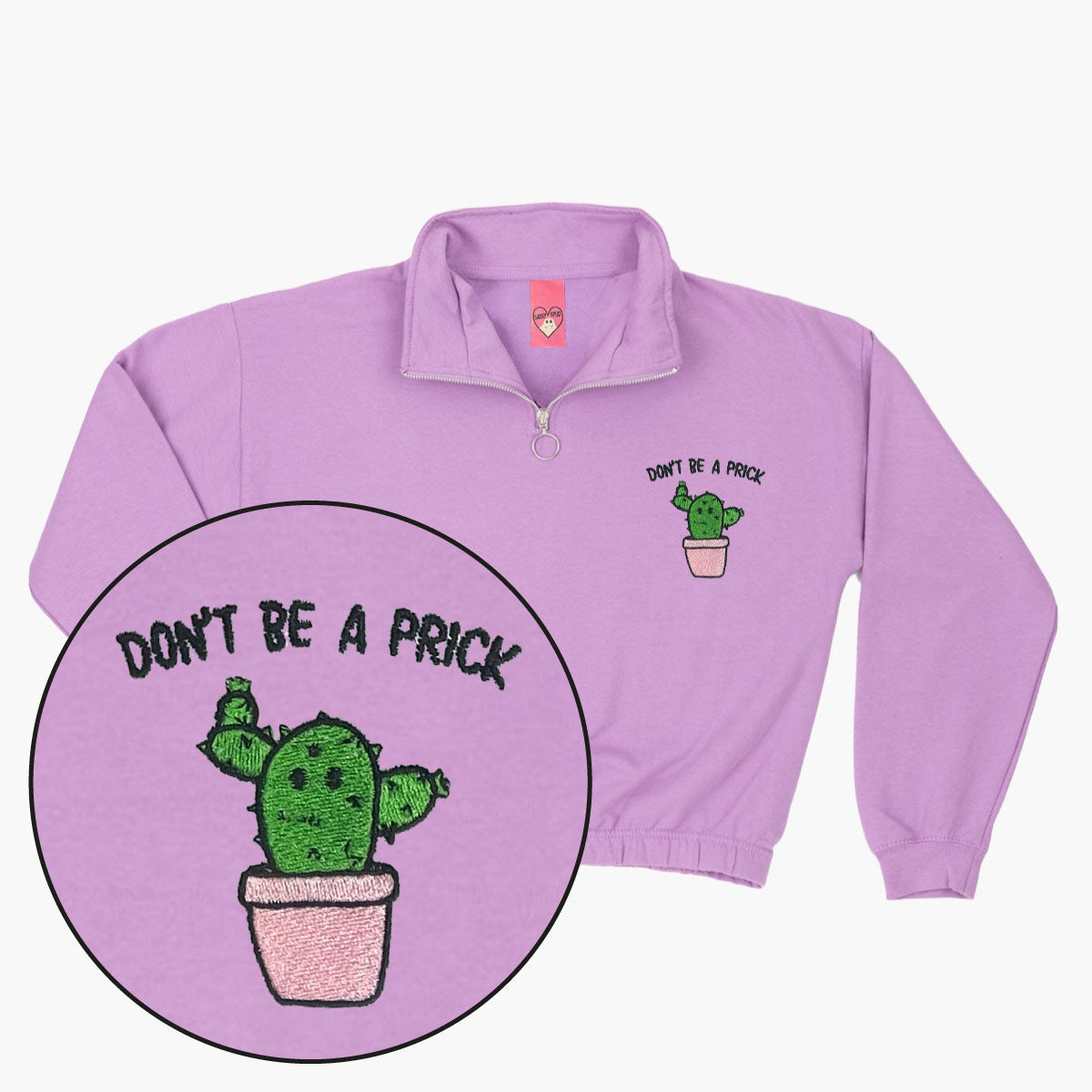 Don't Be A Prick Embroidered 1/4 Zip Crop Sweatshirt