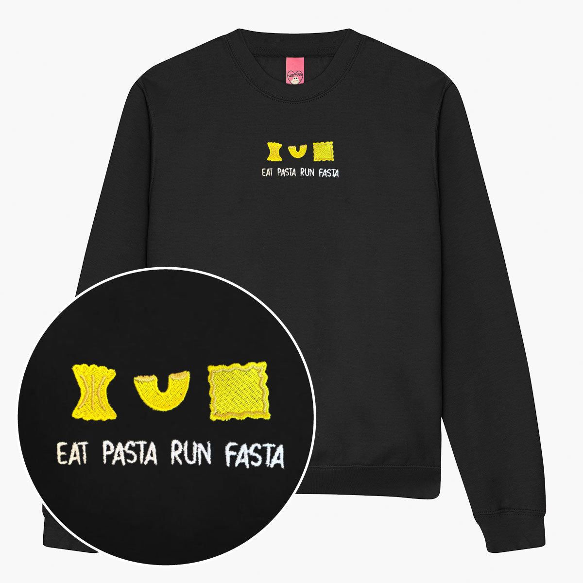 Eat Pasta Run Fasta Embroidered Sweatshirt (Unisex)
