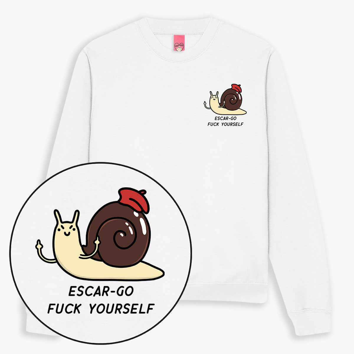 Escar-go F*ck Yourself Sweatshirt (Unisex)