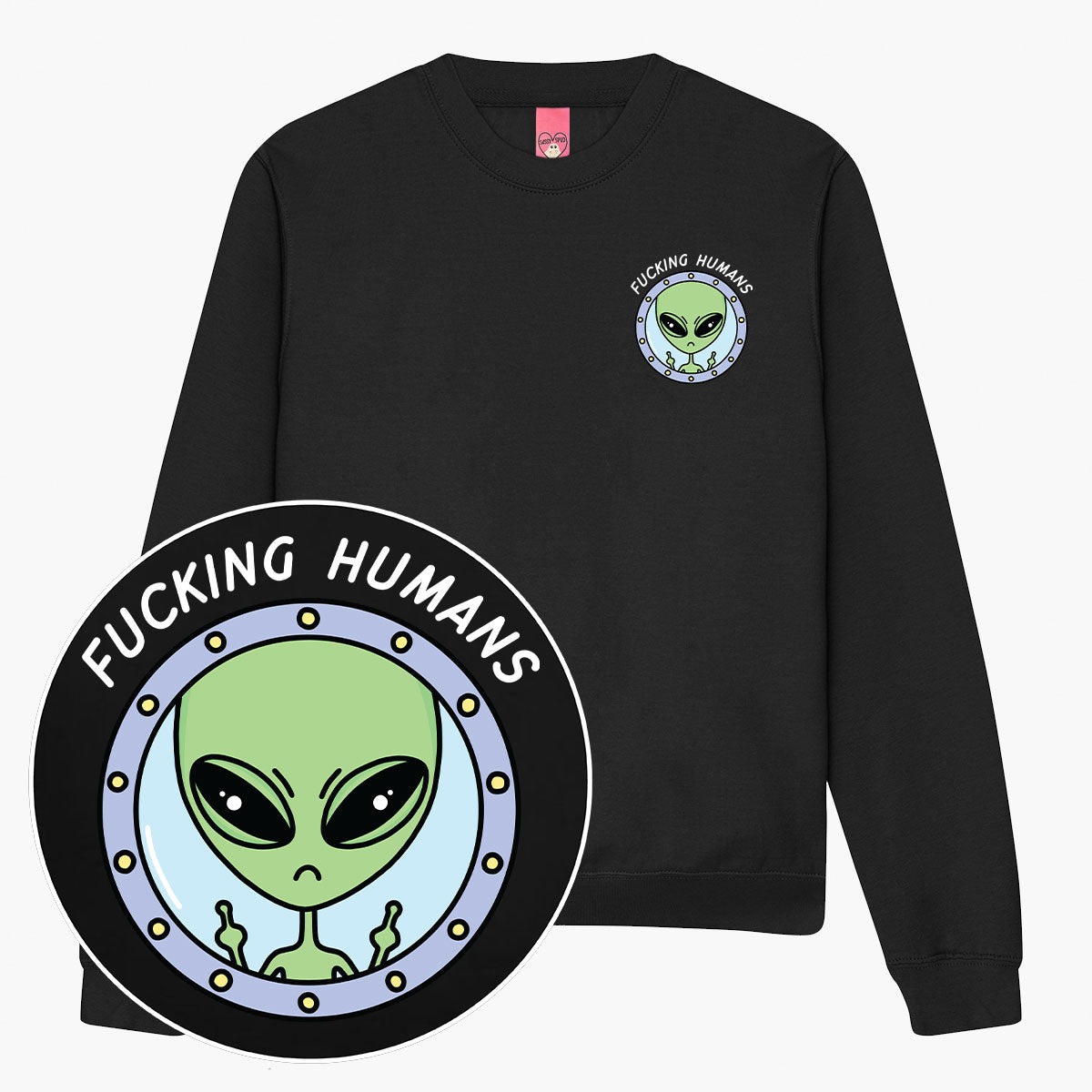 F*cking Humans Alien Sweatshirt (Unisex)