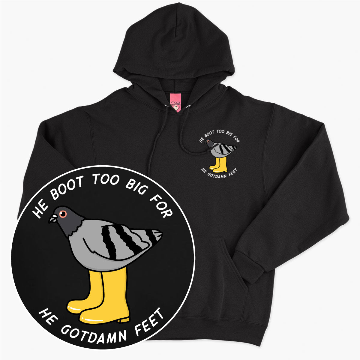 He Boot Too Big Hoodie (Unisex)