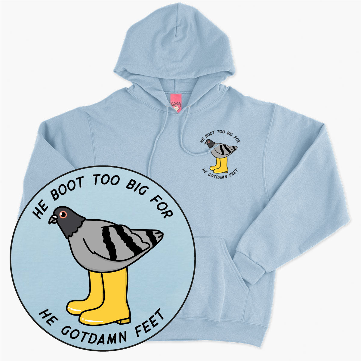 He Boot Too Big Hoodie (Unisex)