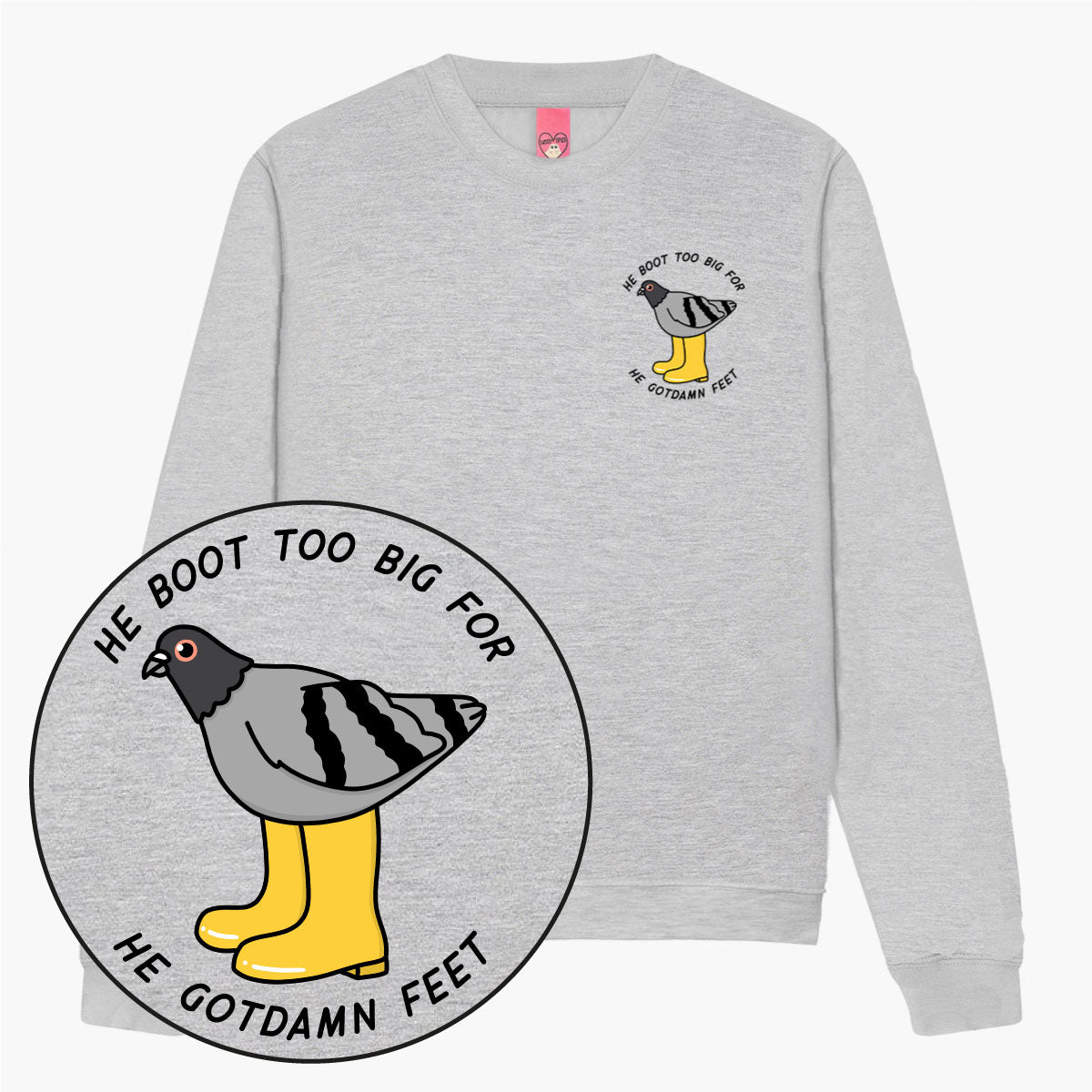 He Boot Too Big Sweatshirt (Unisex)