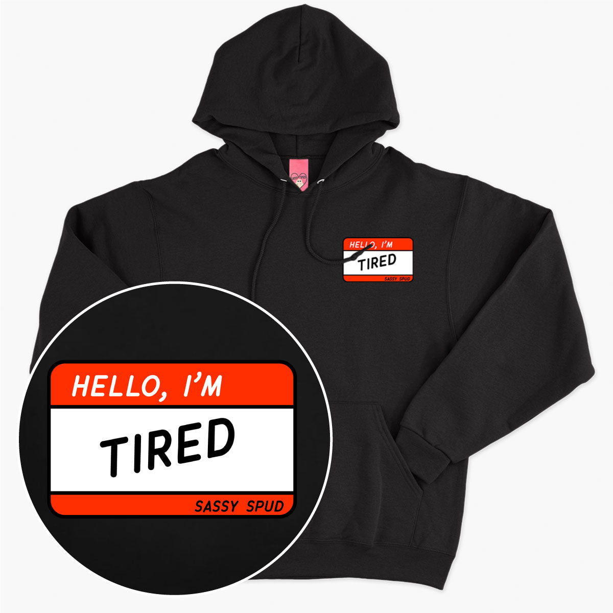 Hello I'm Tired Hoodie (Unisex)