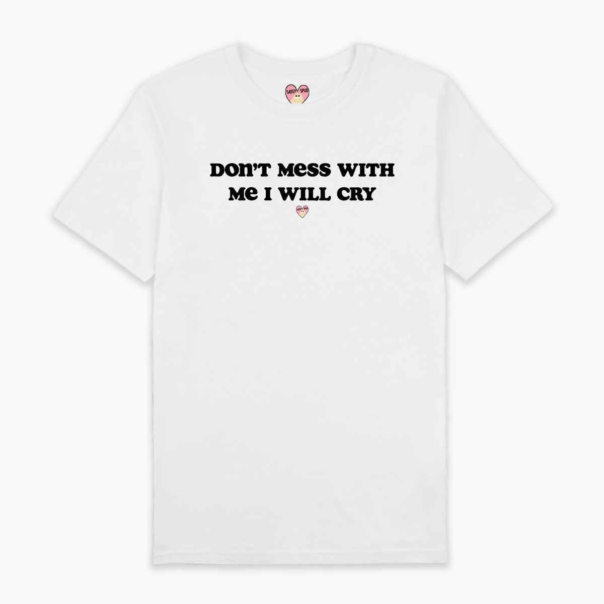 I Will Cry T-Shirt (Unisex)