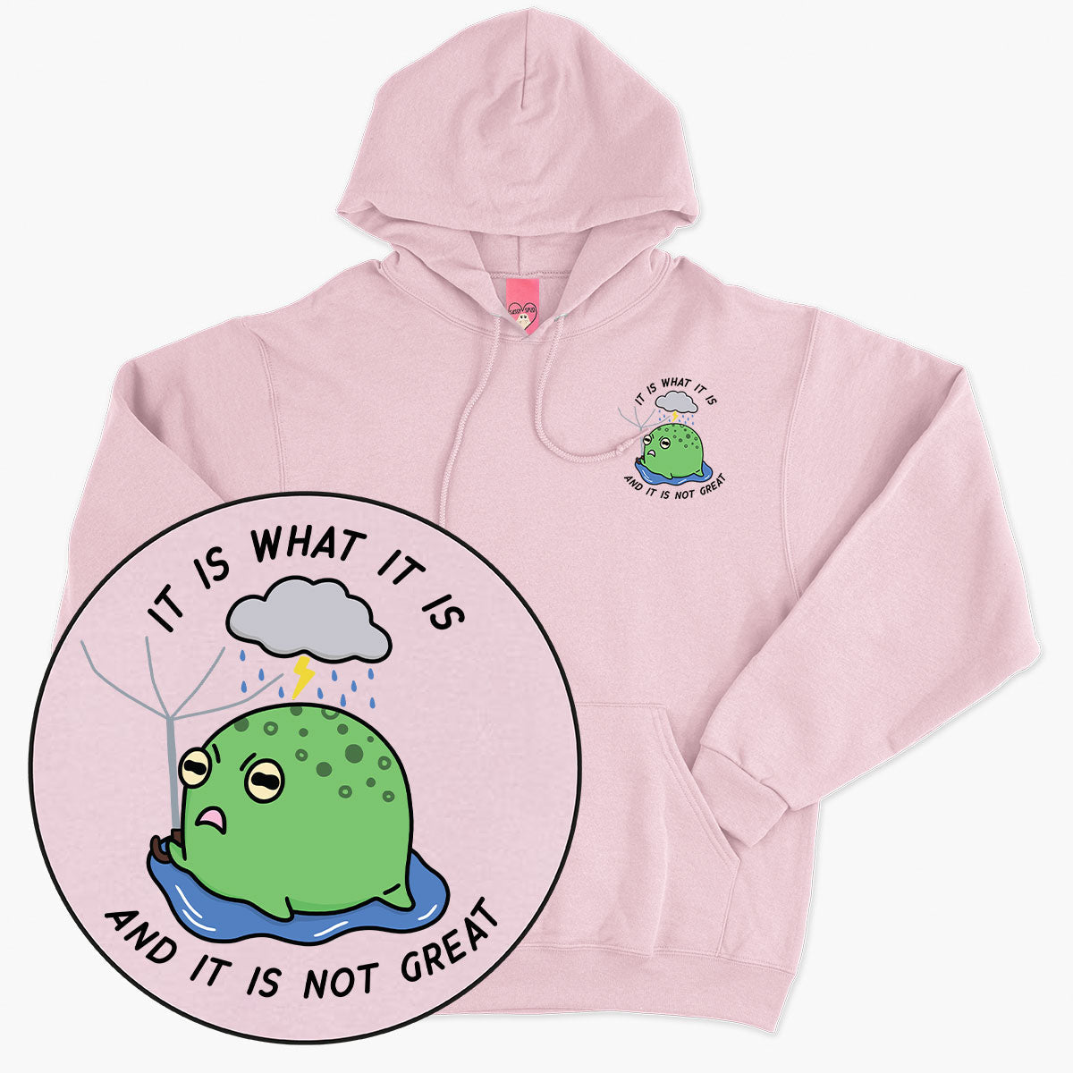 It Is What It Is Hoodie (Unisex)