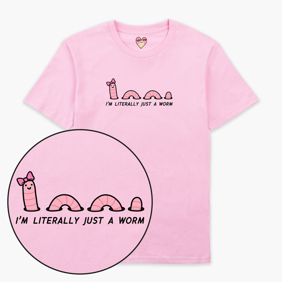Just A Worm T-Shirt (Unisex)
