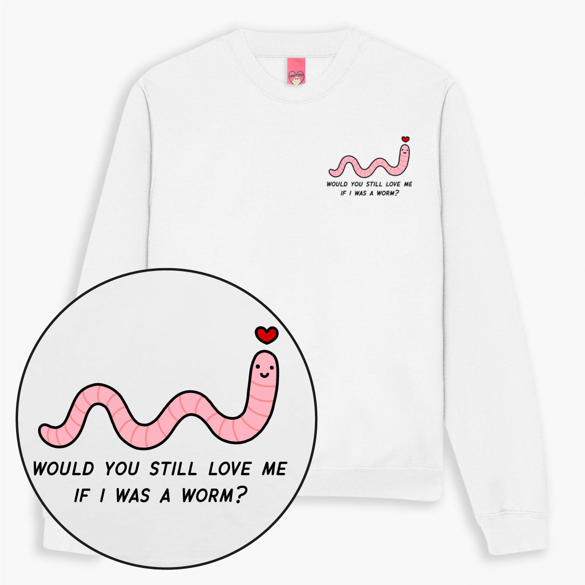 Love Me Worm Sweatshirt (Unisex)