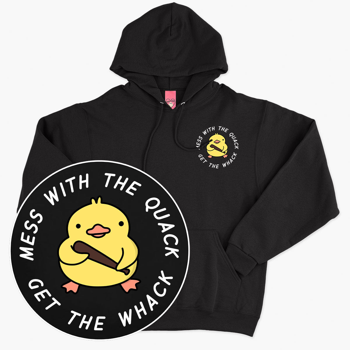 Mess With The Quack Hoodie (Unisex)
