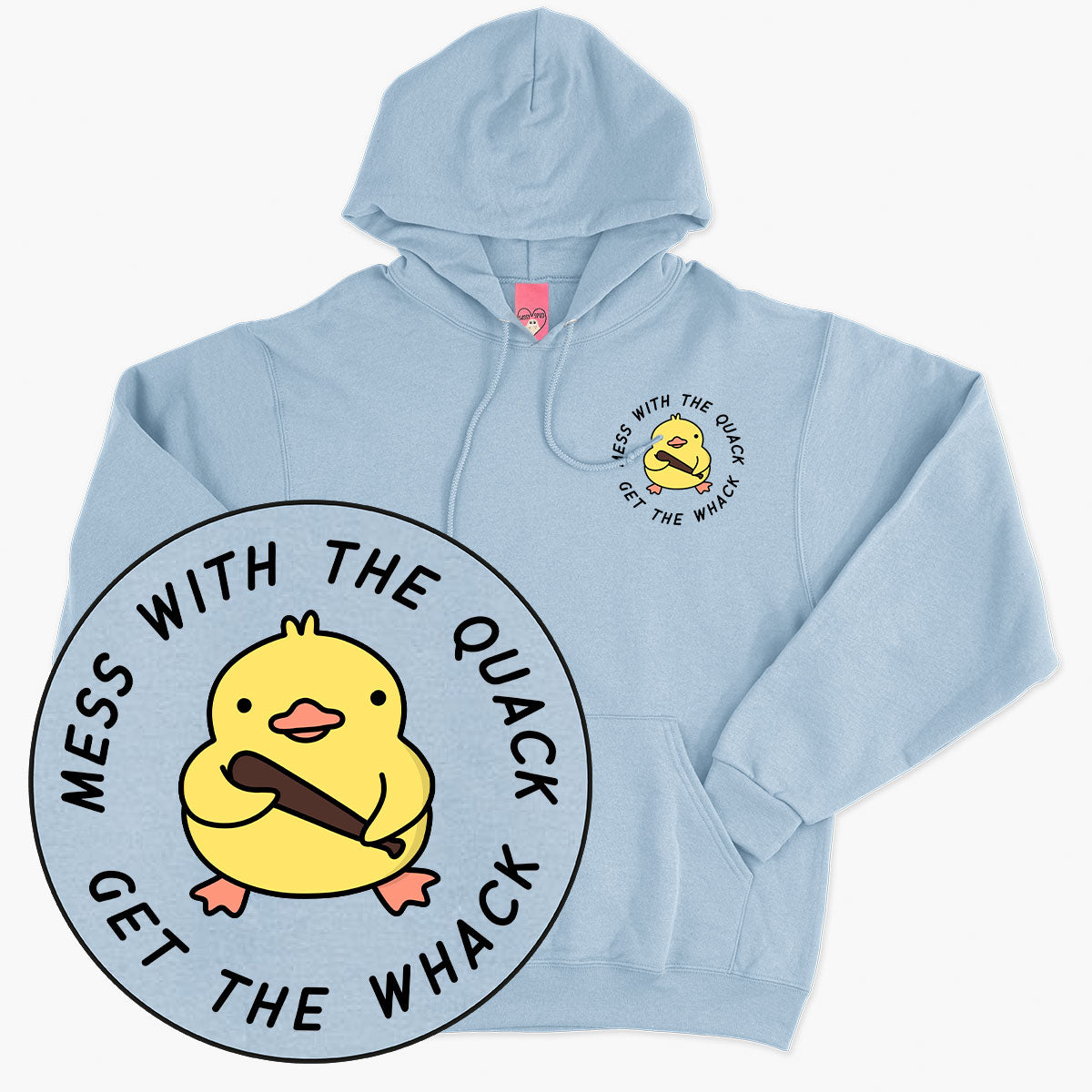 Mess With The Quack Hoodie (Unisex)