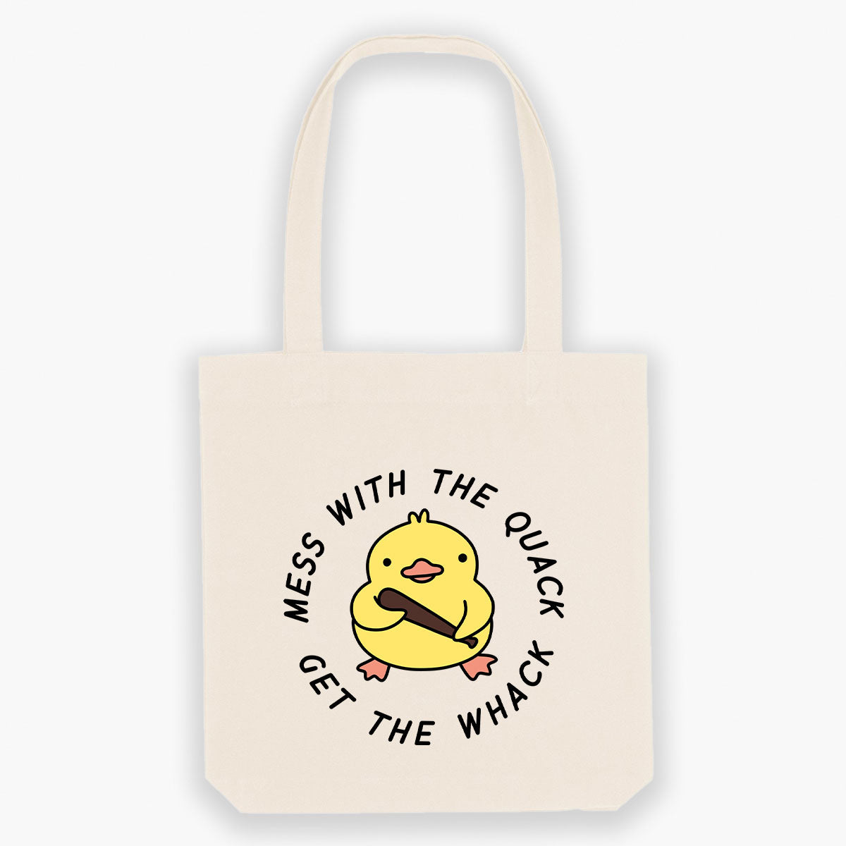 Mess With The Quack Tote Bag