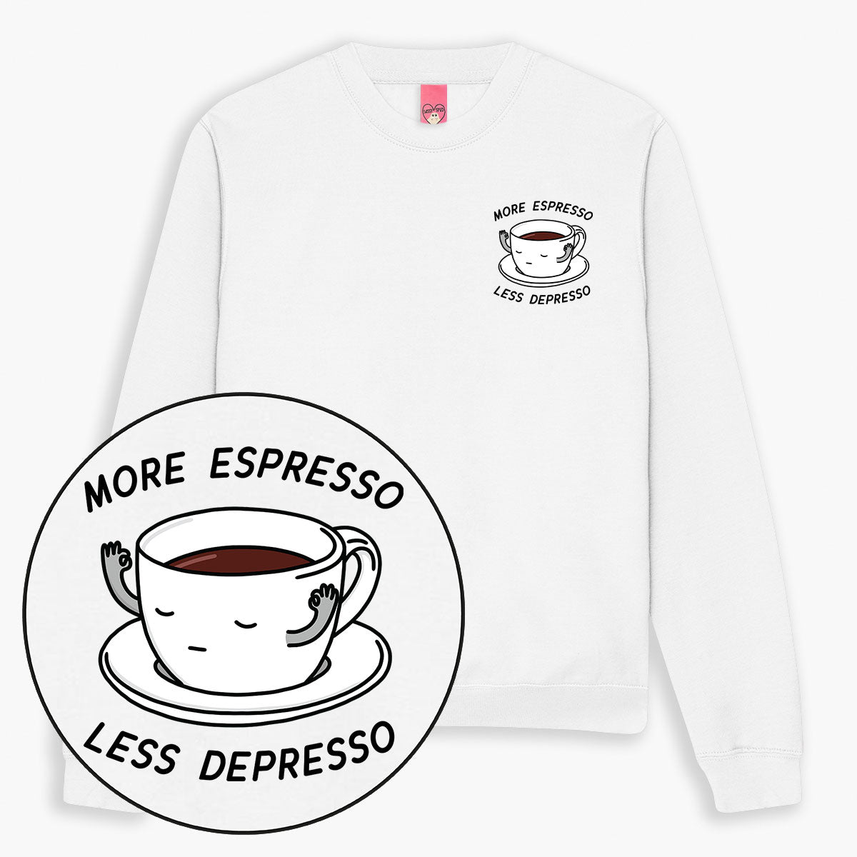 More Espresso Less Depresso Sweatshirt (Unisex)