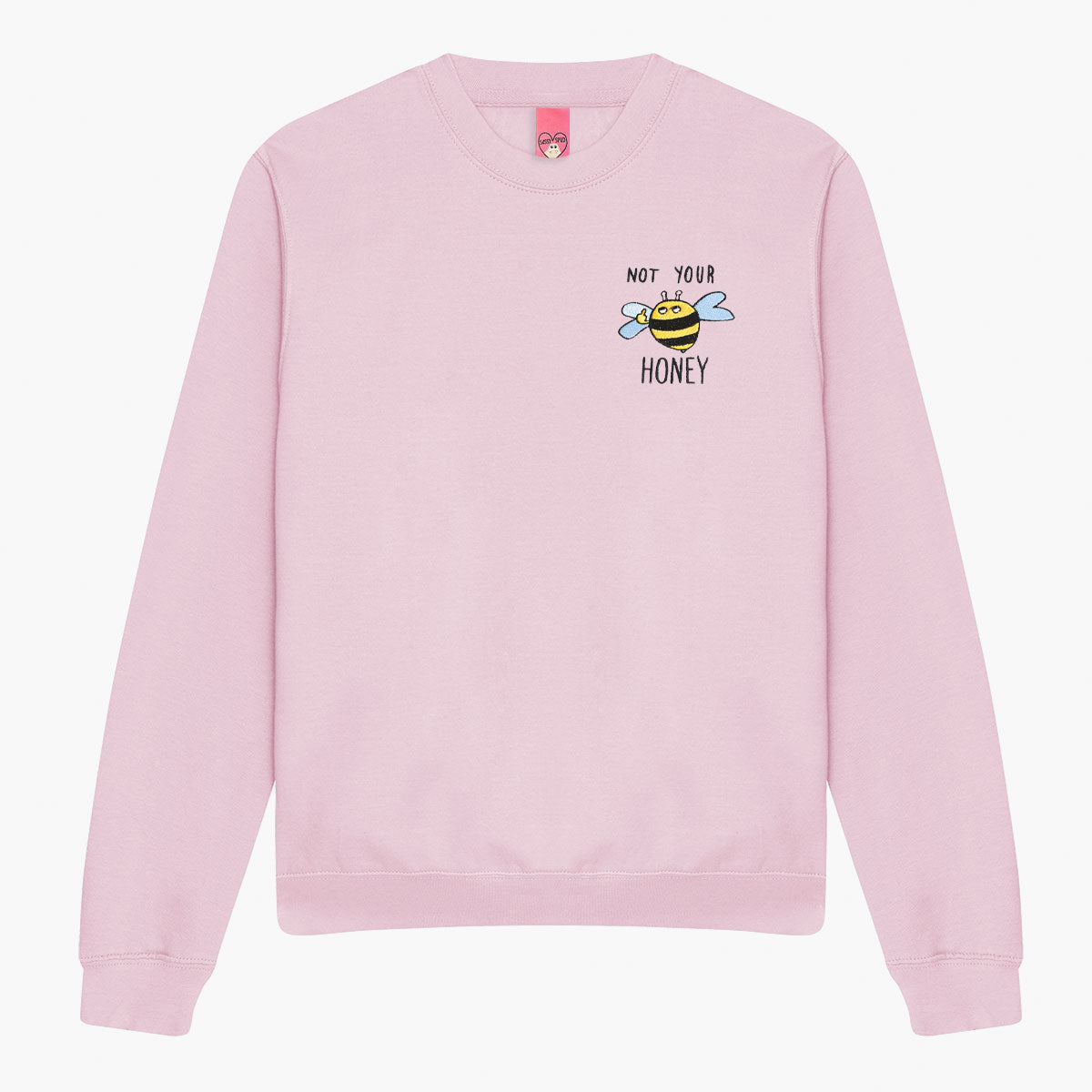 Not Your Honey Embroidered Sweatshirt (Unisex)