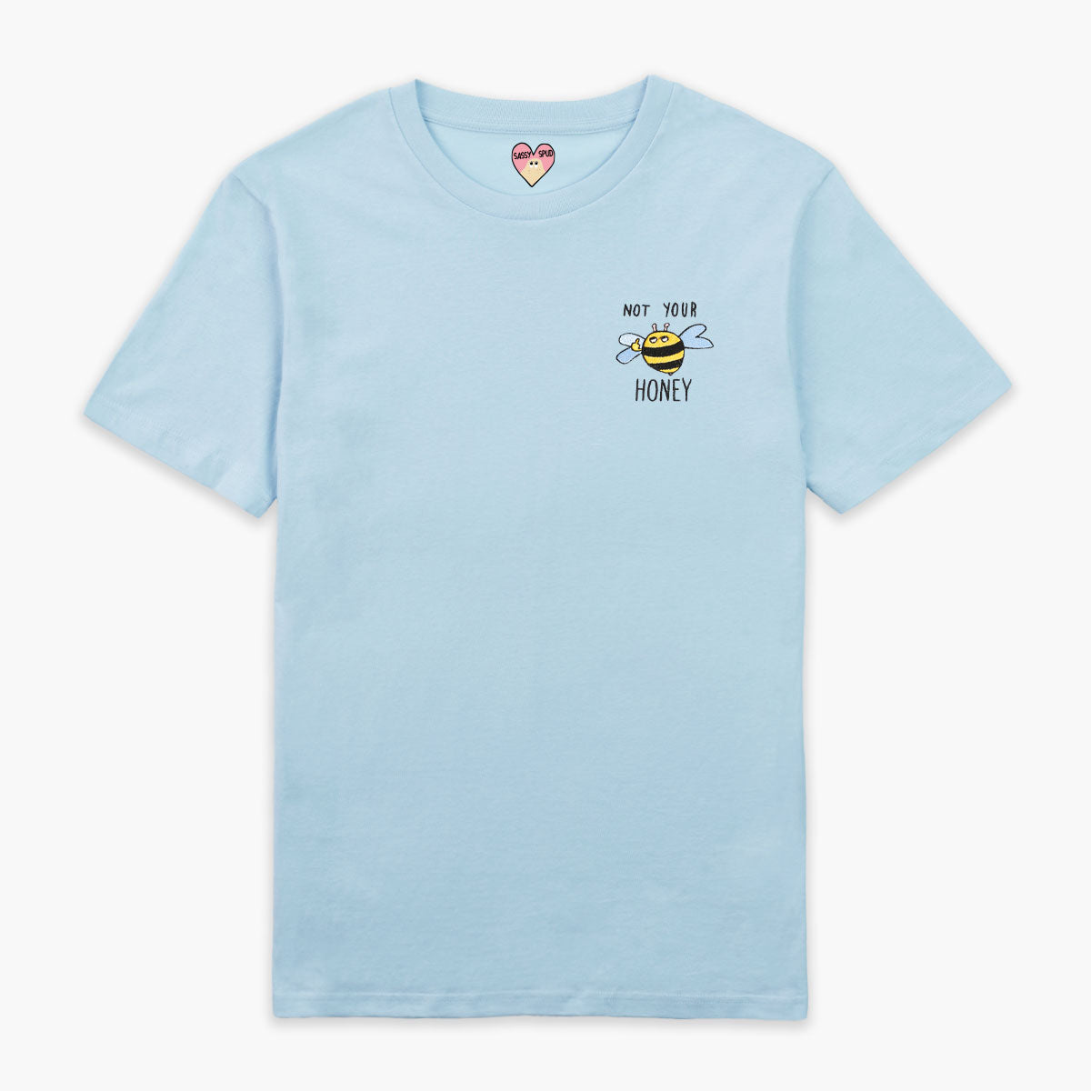 Not Your Honey Embroidered T-Shirt (Unisex)