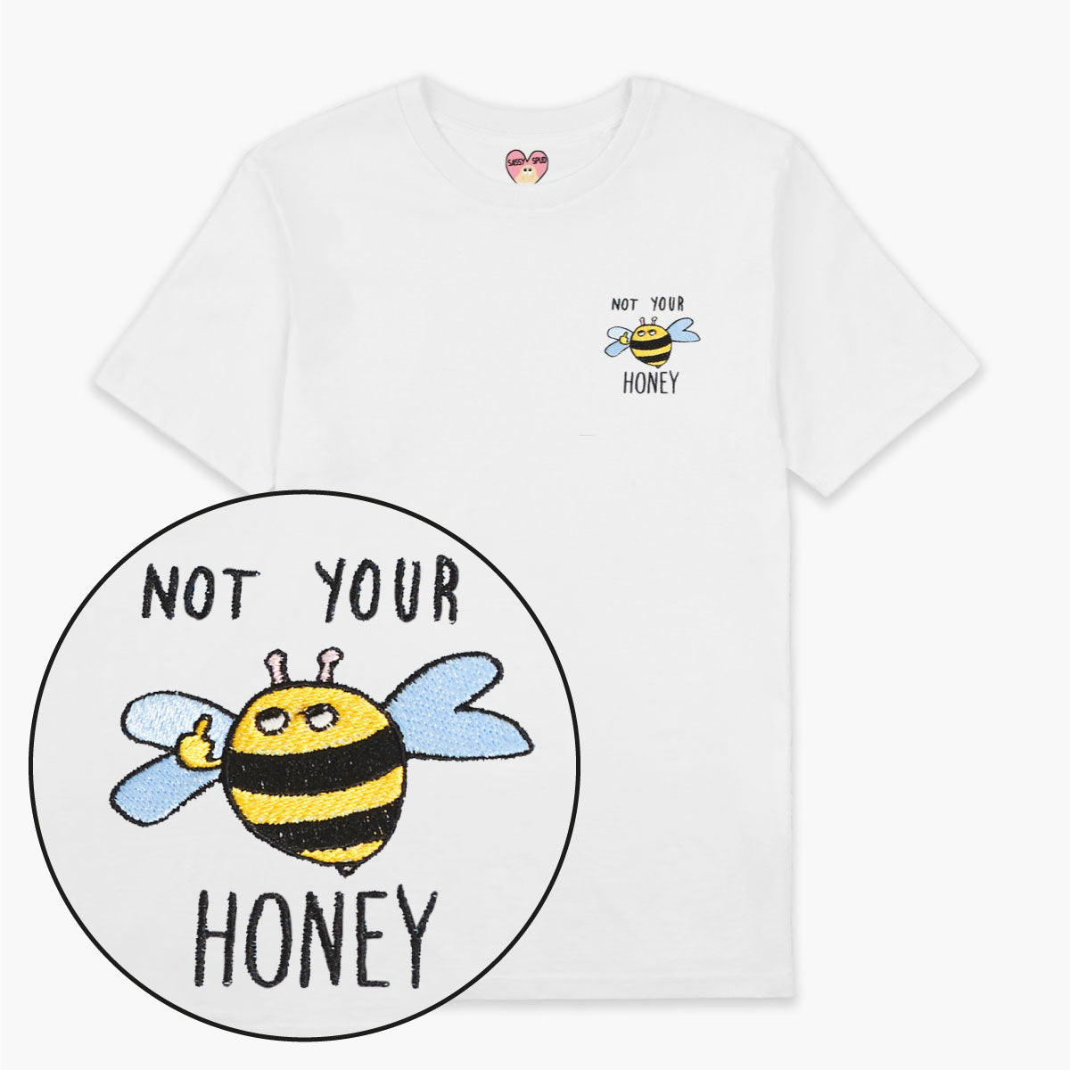 Not Your Honey Embroidered T-Shirt (Unisex)