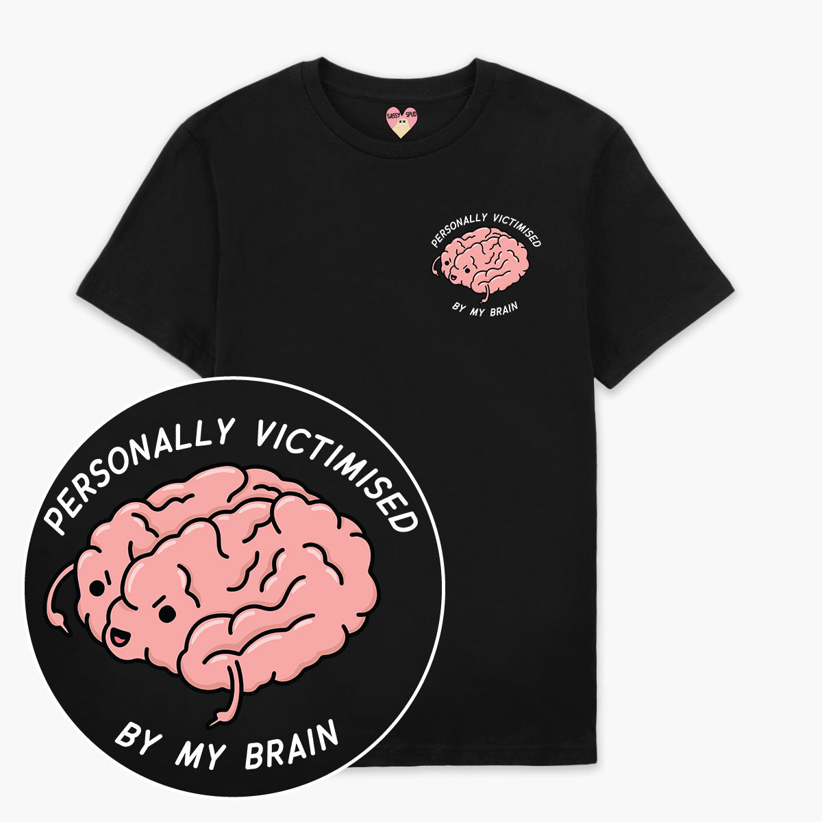 Personally Victimised By My Brain T-Shirt (Unisex)