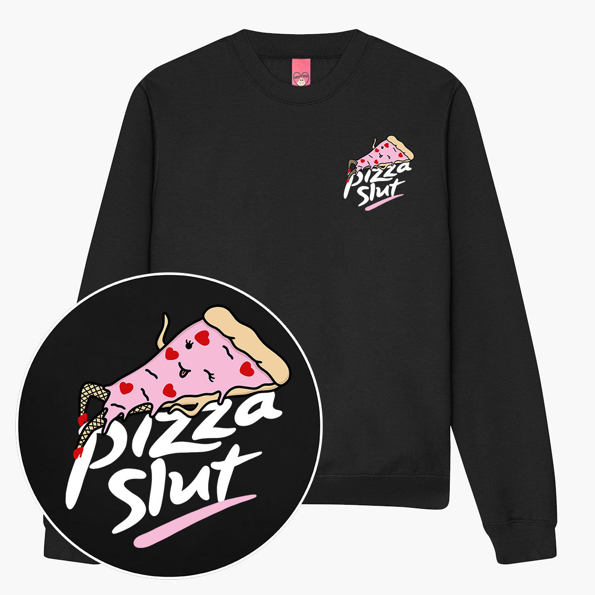 Pizza Slut Sweatshirt (Unisex)