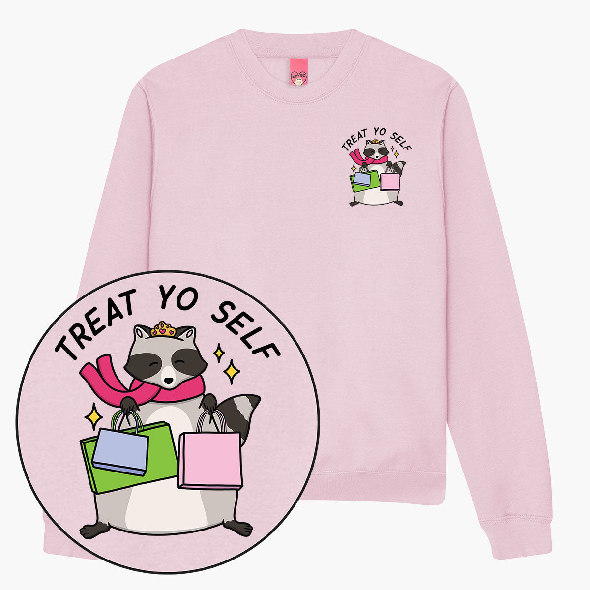 Treat Yo Self Sweatshirt (Unisex)