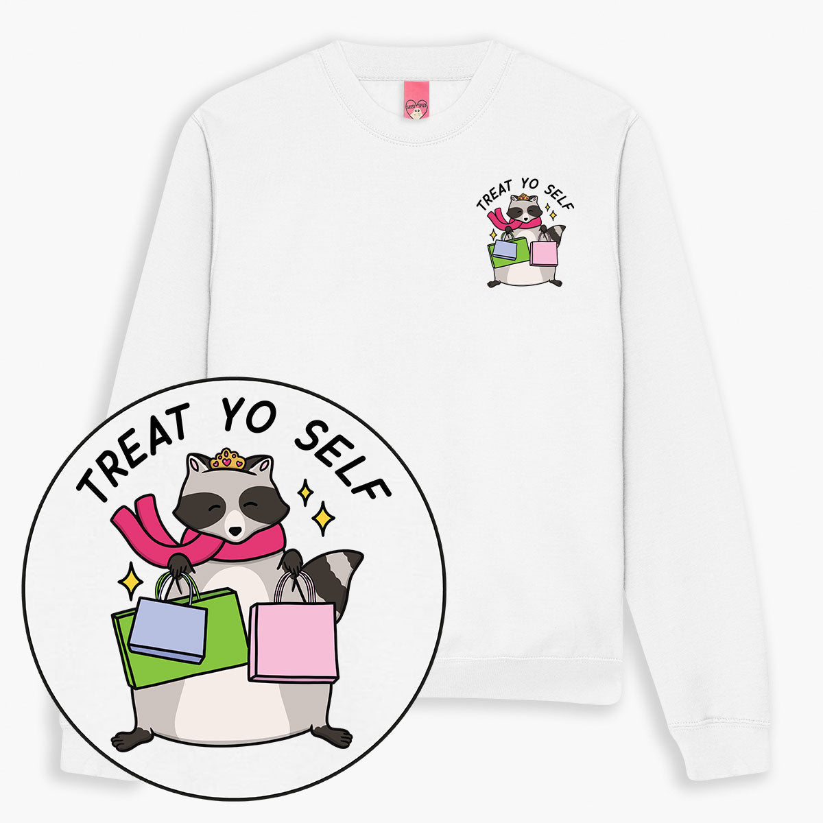 Treat Yo Self Sweatshirt (Unisex)