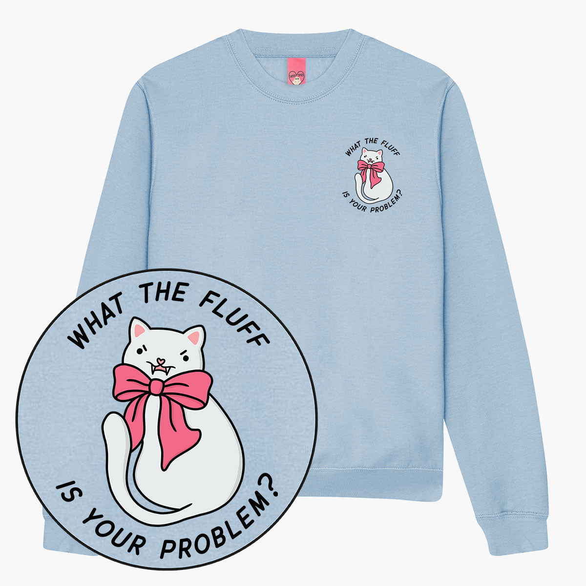 What The Fluff Sweatshirt (Unisex)