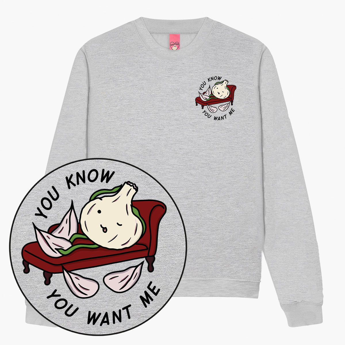 You Want Me Sweatshirt (Unisex)